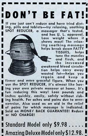 Don't Be Fat - use the SPOT REDUCER!