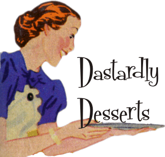 Dastardly Desserts